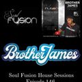 Brother James - Soul Fusion House Sessions - Episode 146