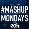 TheMashup #MondayMashup mixed by DJ Ed H