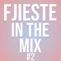 FJIESTE IN THE MIX #2