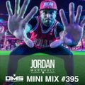 DMS MINI MIX WEEK #395 DJ JORDAN MARSHALL
