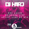 DJ Harj Matharu - BBC Asian Network Live Artist Line Up Mix