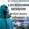 @DJSHRAII - LOCK DOWN SESSIONS - 45 Mins British-Asian Influence Edition
