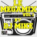 LE MEGAMIX Vol 1 BY DJ MIKE