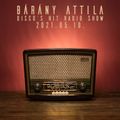Bárány Attila - Disco's Hit Radio Show - 2021.05.10.