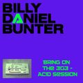 BRING ON THE 303 (Billy Daniel Bunter, Original Gidman, Ritchie K)