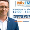 A Mix FM vendége: Nagy Zoltán - Augusztus 21.