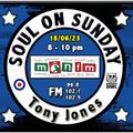 Soul On Sunday Show 18/06/23 Tony Jones on MônFM Radio * S U M M E R * S O U L *