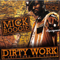 Mick Boogie - Dirty Work #1 (Hosted By Young Buck) (2004)