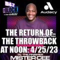 MISTER CEE THE RETURN OF THE THROWBACK AT NOON 94.7 THE BLOCK NYC 4/25/23