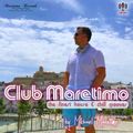 Club Maretimo - Broadcast 12 - the finest house & chill grooves in the mix