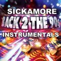 DJ SICKAMORE-BACK TO THE 90'S ( Instrumentals)