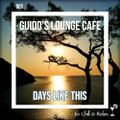 Guido's Lounge Cafe 005 Days Like This
