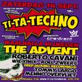 The Advent @ Ti-Ta-Techno - Waalhalla Nijmegen - 14.09.2013