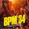 BPM 34 - House Party