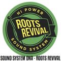 Positive Thursdays episode 559 - Sound System DNA - Roots Revival Sound System (16th February 2017)