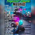DJ HUNKY - TROPICAL HOUSE MASH UP MIX (QUARANTINE EPISODE 101)