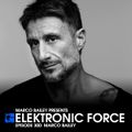 Elektronic Force Podcast 300 with Marco Bailey (Final Episode)