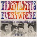 Brightlights Everywhere. Rebellion & Rock 'n' roll: Los Angeles in the 60s Vol. 1