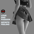 LOVE AND PASSION - INFINITE FEELING