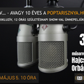 10 éves a poptarisznya.hu. Ünnepi műsor 3. rész Hajcser Attilával és Orbán Tamással. 2021. május 05.