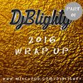 @DJBlighty - #2016WrapUp Part.01 (RnB & Hip Hop)