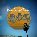 DJ Day - Way Out of Living