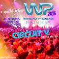 CIRCUIT V (2016) White Party PreP BKK