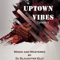 UpTown Vibes (Episode 2)