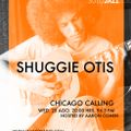 CHICAGO CALLING / SHUGGIE OTIS