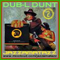 DUB-L DUNT 2 = The Aggrovators, Tommy McCook, The Observers, Scientist, Rupie Edwards, King Tubby