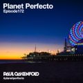 Planet Perfecto ft. Paul Oakenfold:  Radio Show 172