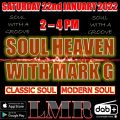 MARK G / 22/01/2022 / SOUL HEAVEN / LMR RADIO UK / www.londonmusicradio.com