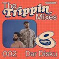 The Trippin Mixes - 002 Dar Disku
