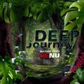 DEEP JOURNEY #Nature Vibes #DENU - ep #18