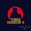 Vibes session 6