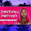 DANCEHALL VIDEO MIX 2021 - DJ LANCE THE MAN