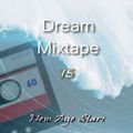 Dream Mixtape 15  - Precious Memory Edition #49