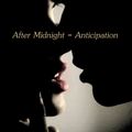 After Midnight - Anticipation