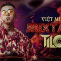 Mixtape - Việt Mix Sung Tươi Part 1 - TILO Mix