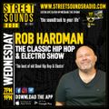 The Classic Hip Hop & Electro Show with Rob Hardman on Street Sounds Radio 1900-2100 07/02/2024