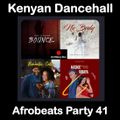 Kenyan Dance Hall Afrobeats Party 41 (Saudi Sol, Spyro, Davido, Zuchu, Vic West, Lexsil & More)