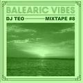BALEARIC VIBES Mixtapes 08 - Mixed By Matteo