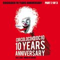 Circoloco DC10 10 Years Anniversary 2-3 (2008) CD1 mixed by Dj Arpiar