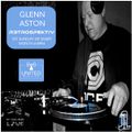Glenn Aston presents R3tr0spektiv #31 5.9.2021
