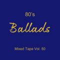 80s Ballads Mix 50