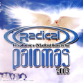 Radical - Fiesta De Las Palomas 2003 CD1