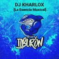 Mix Aqui llego tu Tiburon - Dj Kharlox 2o2o [La Esencia Musical]