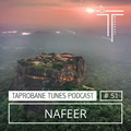 TAPROBANE TUNES PODCAST 051 - NAFEER ( Sri Lanka )