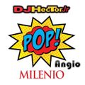 Pop Anglo Milenio - DJ Héctor Jr.