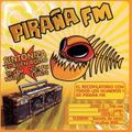 Piraña FM (2006)